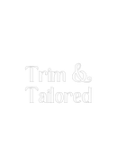 Trim & Tailored